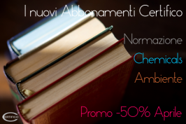 I nuovi Abbonamenti Certifico: Normazione, Chemicals, Ambiente - Promo -50% Aprile