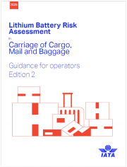 Guidance on Lithium Battery Risk Assessment Guidance for Operators IATA Guidance on Lithium Battery Risk Assessment Guidance for Operators IATA