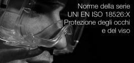 Norme della serie UNI EN ISO 18526:X Protezione degli occhi e del viso