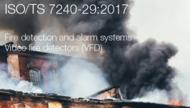 ISO/TS 7240-29:2017: Video Fire Detectors (VFD)