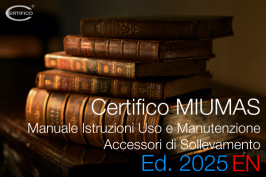 Certifico M.I.U.M. - A.S. Accessori di Sollevamento EN Version Certifico M.I.U.M. - A.S. Accessori di Sollevamento EN Version