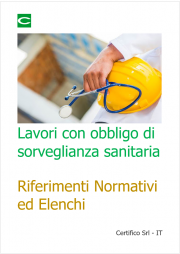 Lavori con obbligo sorveglianza sanitaria: Riferimenti Normativi ed elenchi