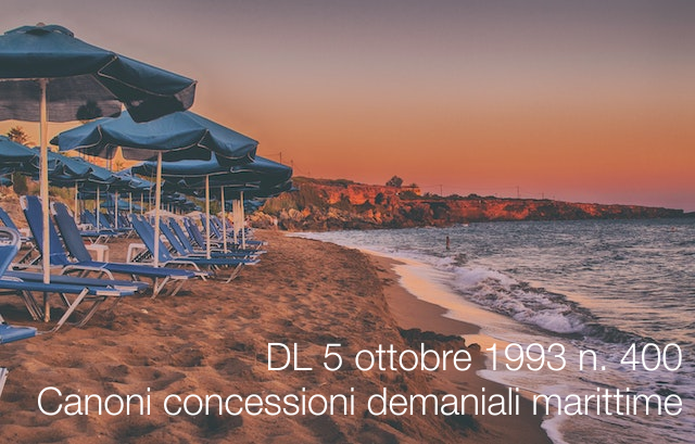 Decreto-Legge 5 ottobre 1993 n. 400 / Canoni concessioni demaniali marittime