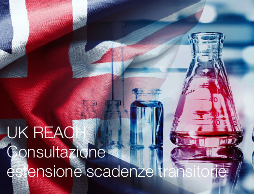 UK REACH - Consultazione sull'estensione delle scadenze transitorie 