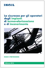 La sicurezza per gli operatori degli impianti di termovalorizzazione e di incenerimento