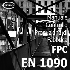 EN 1090: il Manuale del Controllo di Fabbrica FPC Rev. 1.1 