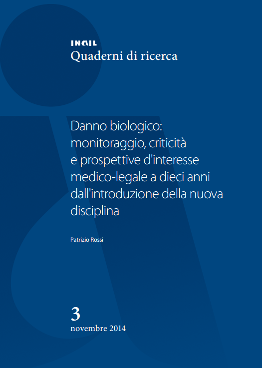 Danno biologico: monitoraggio, criticità e prospettive - INAIL