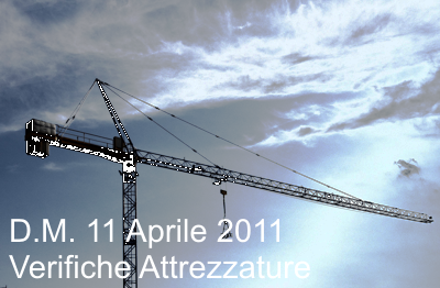 D.M. 11 aprile 2011 Verifica impianti e attrezzature