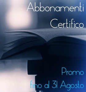 Abbonamenti Certifico: Promo fino al 31 Agosto