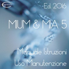 MIUM & MIA Ed. 5.0 2016 New: il Prodotto di riferimento per la manualistica sulla Direttiva macchine
