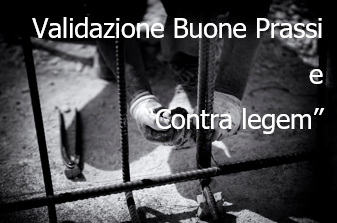 Validazione Buone Prassi: valenza e "contra legem"