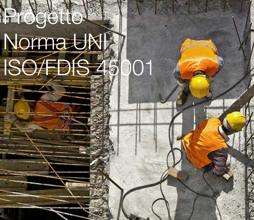 Progetto UNI - Adozione ISO/FDIS 45001