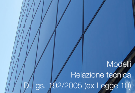 Modelli Relazione tecnica D.Lgs. 192/2005 (ex Legge 10)