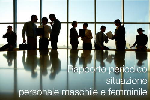 Rapporto periodico situazione del personale maschile e femminile