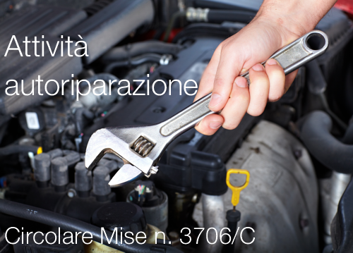 Attivit autoriparazione circolare mise 3706 2018 Attivit autoriparazione circolare mise 3706 2018