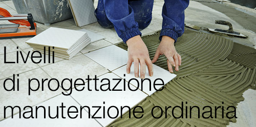 Livelli di progettazione manutenzione ordinaria 