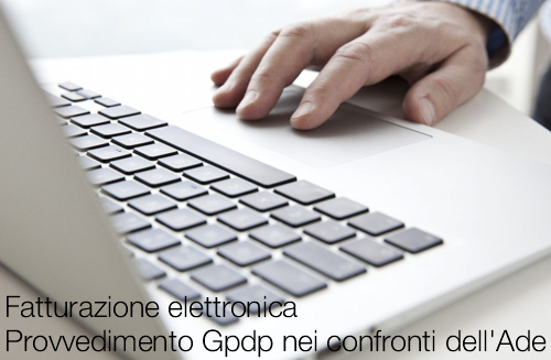 Fatturazione elettronica | Provvedimento Gpdp nei confronti dell'Ade