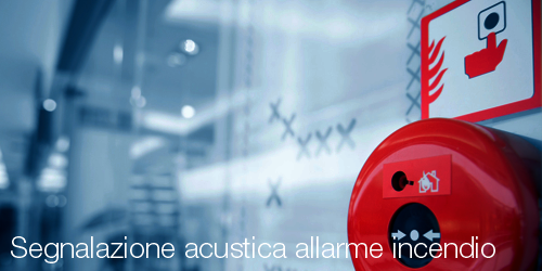 Segnalazione acustica allarme incendio: la norma UNI in arrivo
