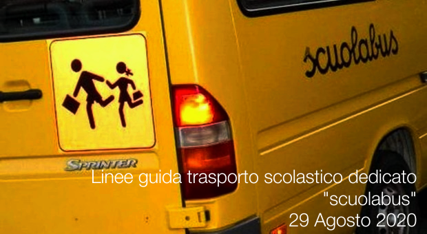 Linee guida trasporto scolastico dedicato "scuolabus" 29 Agosto 2020