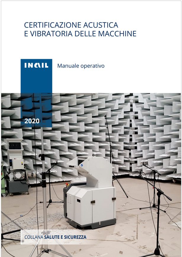 Certificazione acustica e vibratoria delle macchine Certificazione acustica e vibratoria delle macchine