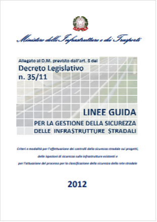 Linee guida gestione sicurezza infrastrutture stradali Linee guida gestione sicurezza infrastrutture stradali