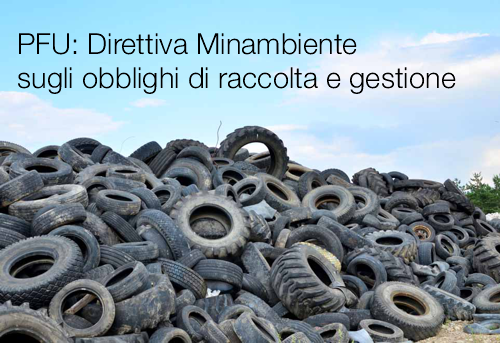PFU: Direttiva Minambiente sugli obblighi di raccolta e gestione