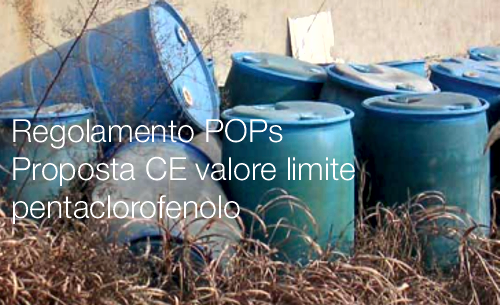 Regolamento POPs | Proposta CE valore limite pentaclorofenolo 