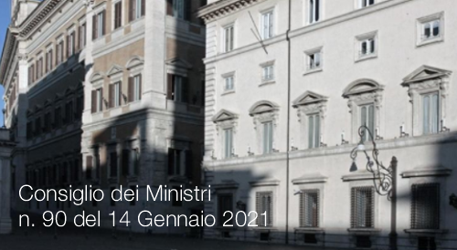 Consiglio dei Ministri n. 90 del 14 Gennaio 2021