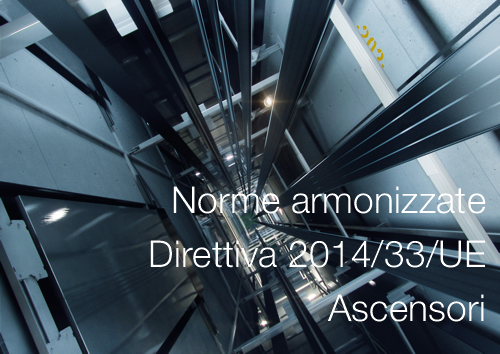 Norme armonizzate Ascensori Norme armonizzate Ascensori