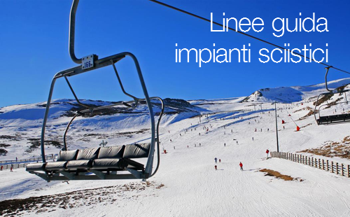 Linee guida per l’utilizzo degli impianti sciistici