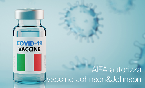 AIFA autorizza il vaccino Johnson&Johnson