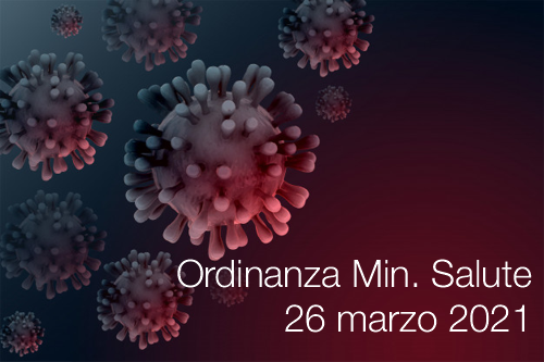 Ordinanza Ministero della Salute 26 marzo 2021