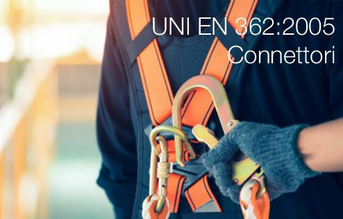 UNI EN 362:2005 DPI cadute dall'alto - Connettori