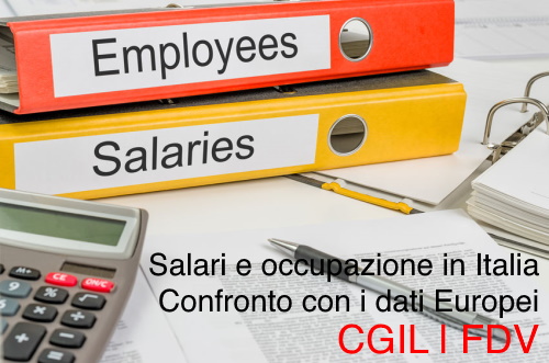 Salari e occupazione in Italia: confronto con i dati Europei CGIL-FDV 2021