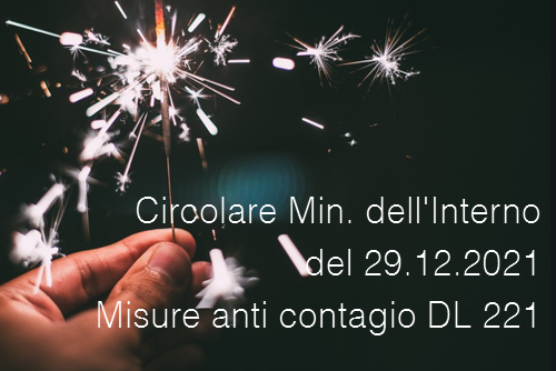 Circolare Min. dell'Interno del 29.12.2021 - Misure anti contagio DL 221