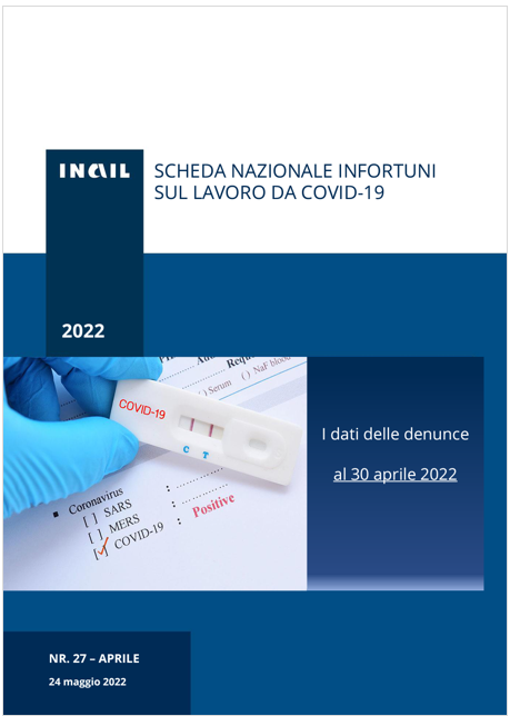 Contagi sul lavoro denunciati all INAIL Schede 30 Aprile 2022 Contagi sul lavoro denunciati all INAIL Schede 30 Aprile 2022