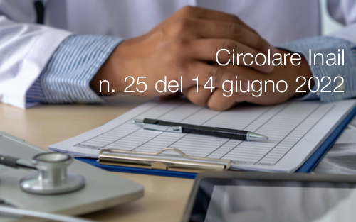 Circolare Inail n. 25 del 14 giugno 2022