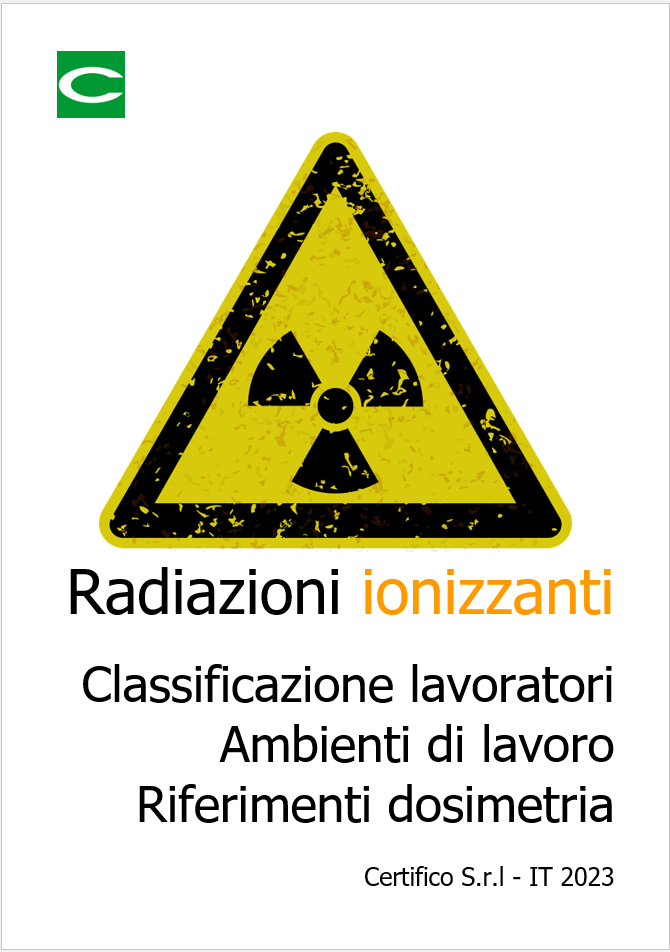 Classificazione lavoratori e ambienti di lavoro radiazioni ionizzanti Classificazione lavoratori e ambienti di lavoro radiazioni ionizzanti