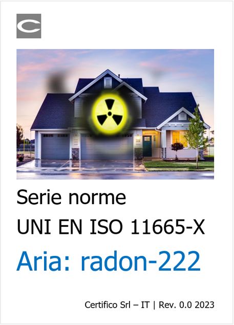 Serie norme UNI EN ISO 11665-X | Aria: radon-222