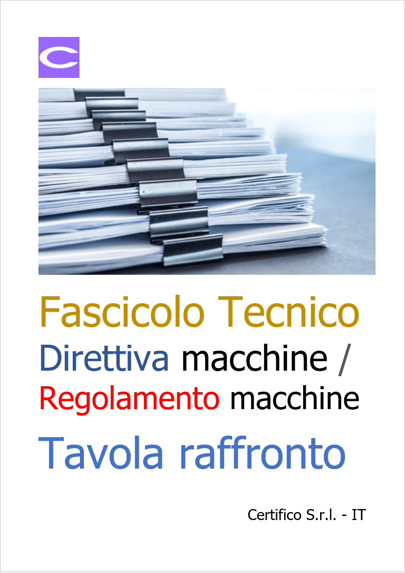 Fascicolo Tecnico Direttiva Regolamento macchine 2023 Tavola raffronto Fascicolo Tecnico Direttiva Regolamento macchine 2023 Tavola raffronto