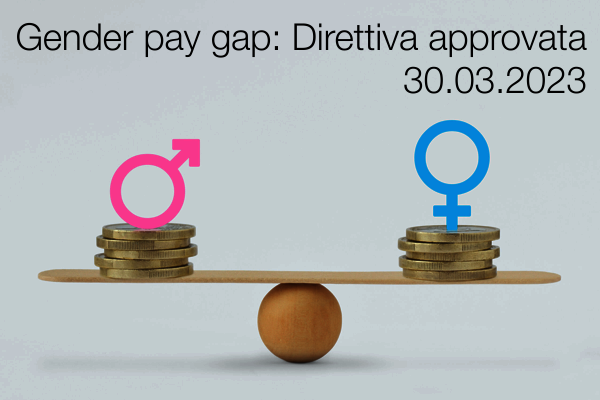 Gender pay gap: approvata la Direttiva sulla trasparenza retributiva