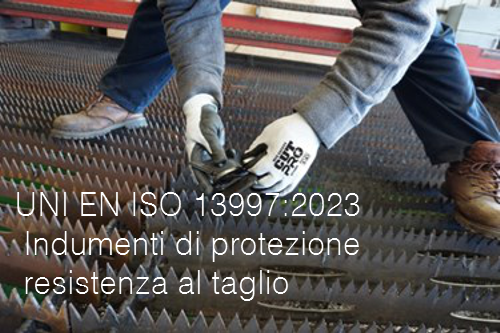 UNI EN ISO 13997:2023 - Indumenti di protezione resistenza al taglio