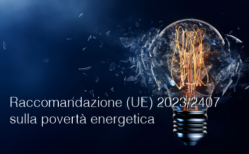 Raccomandazione (UE) 2023/2407 sulla povertà energetica