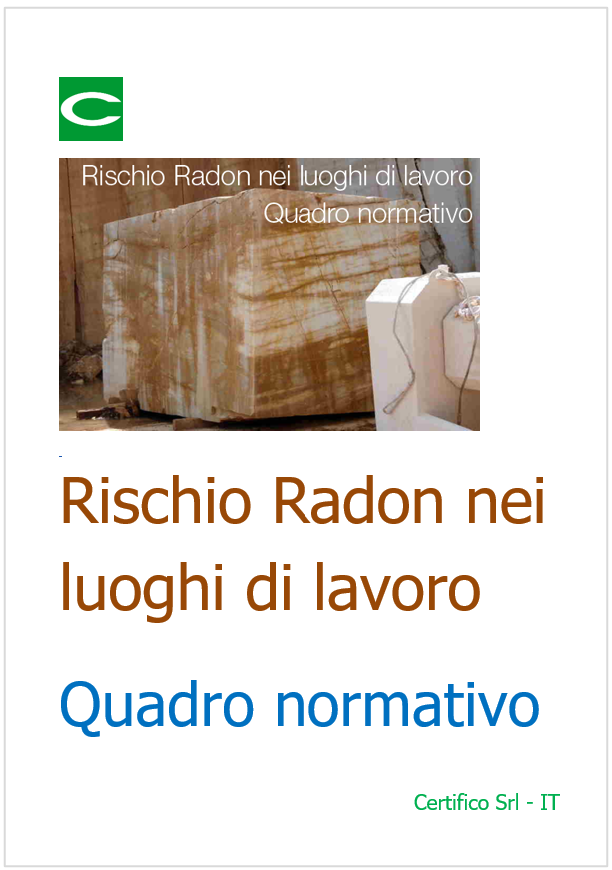 Rischio Radon nei luoghi di lavoro quadro normativo Rischio Radon nei luoghi di lavoro quadro normativo