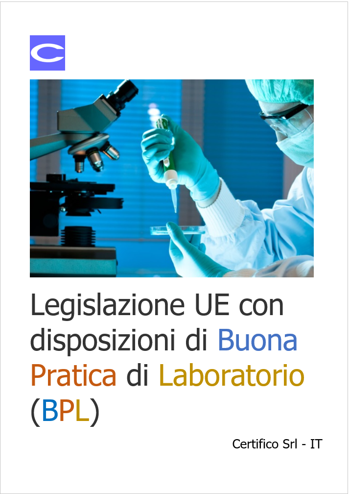 Legislazione UE con disposizioni di Buona Pratica di Laboratorio Legislazione UE con disposizioni di Buona Pratica di Laboratorio
