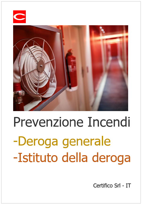 Prevenzione Incendi: Deroga generale e Istituto della deroga