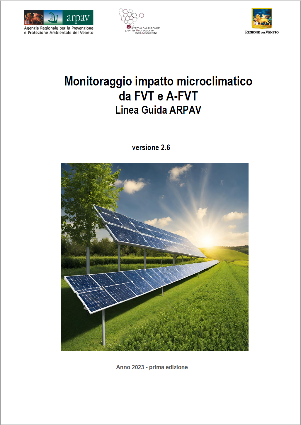 Monitoraggio impatto microclimatico da campi fotovoltaici e agro fotovoltaici Linea Guida Arpav Monitoraggio impatto microclimatico da campi fotovoltaici e agro fotovoltaici Linea Guida Arpav