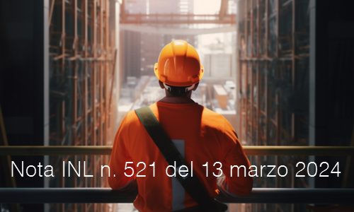 Nota INL prot. n. 521 del 13 marzo 2024