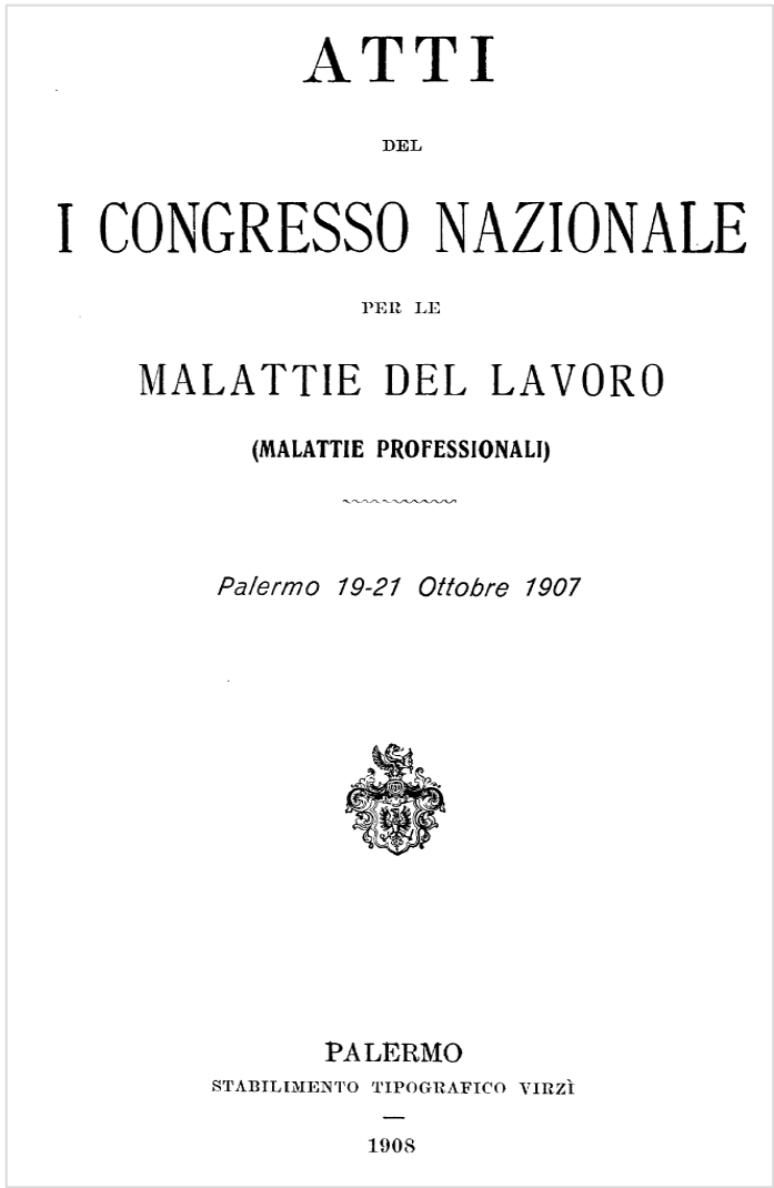 Atti 1° congresso nazionale malattie del lavoro (malattie professionali) / 1907