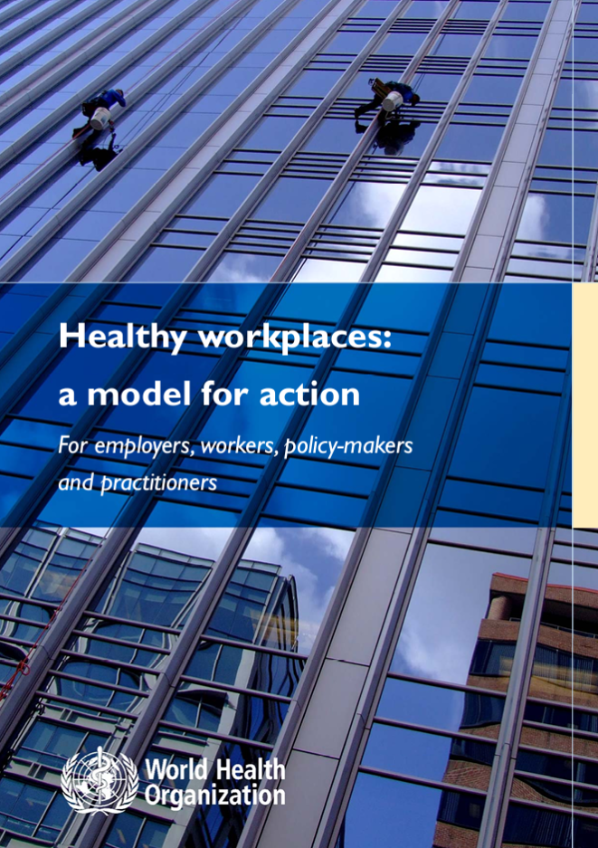Healthy workplaces a model for action Healthy workplaces a model for action